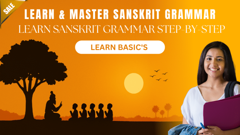 Sanskrit Grammar Mastery – Basic to Advanced | संस्कृत व्याकरण आसान भाषा में